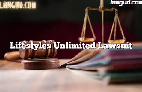 Lifestyles Unlimited Lawsuit: Separating Fact from Fiction and Building Your Financial Future