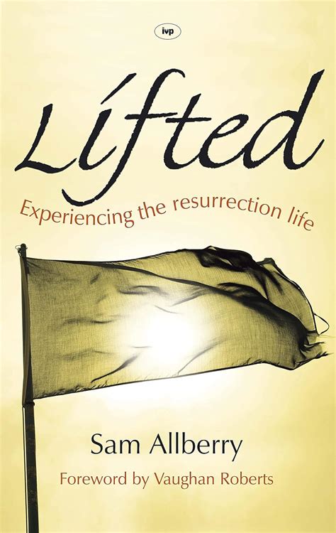 Lifted Experiencing the Resurrection Life PDF