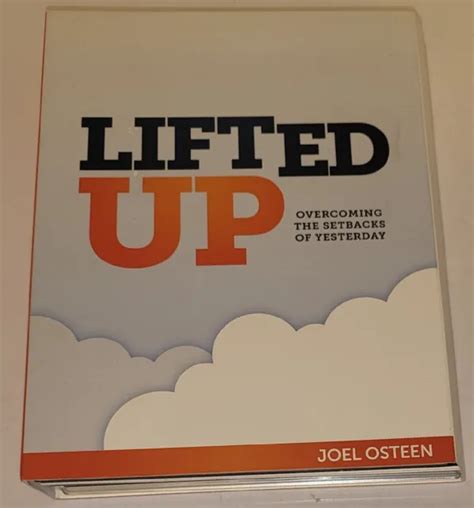 Lifted Up Overcoming the Sebacks of Yesterday Joel Osteen 2 Audio 1 Video 3 Disc Set PDF