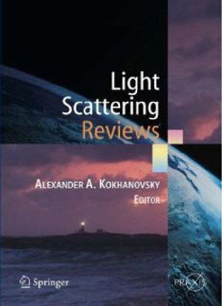Light Scattering Reviews Single and Multiple Light Scattering 1st Edition PDF