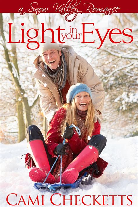 Light in Your Eyes A Snow Valley Romance Doc