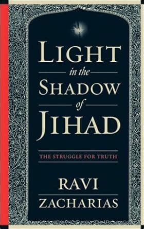 Light in the Shadow of Jihad The Struggle for Truth Kindle Editon