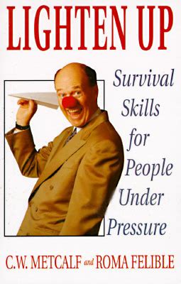 Lighten Up: Survival Skills for People Under Pressure PDF