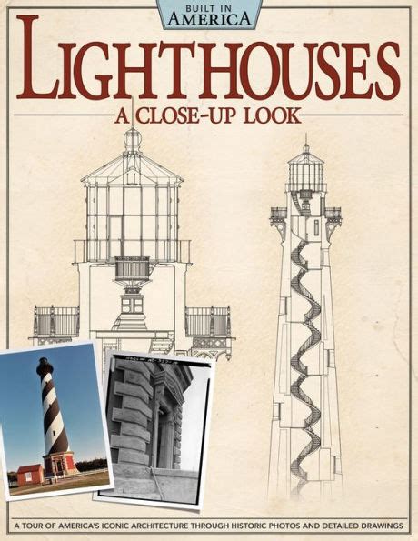 Lighthouses A Close Up Look : A Tour of America's Iconi Doc