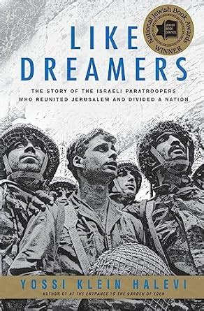 Like Dreamers The Story of the Israeli Paratroopers Who Reunited Jerusalem and Divided a Nation Epub