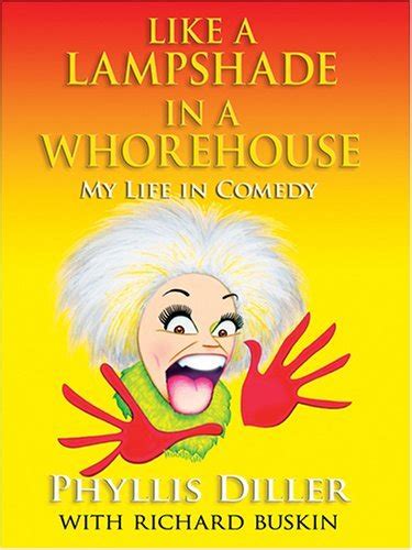 Like a Lampshade In a Whorehouse My Life In Comedy PDF