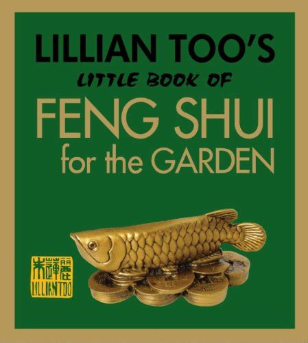 Lillian Too s Little Book of Feng Shui for the Garden PDF