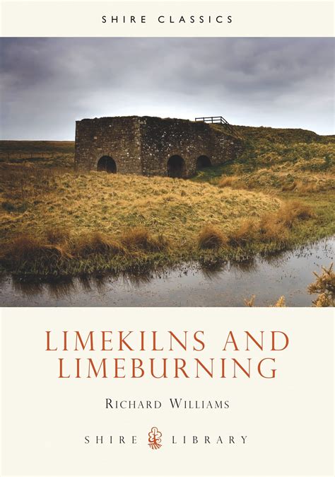 Limekilns and Limeburning Shire Library Kindle Editon