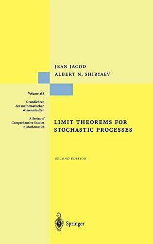 Limit Theorems for Stochastic Processes 2nd Edition Reader