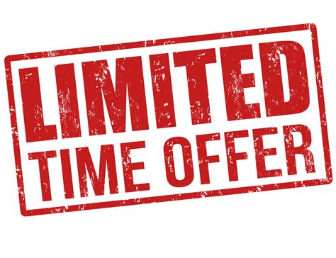 Limited Time Offer: