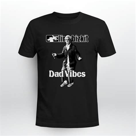 Limp Bizkit Dad Vibes Shirt: From Nookie to Dad Jokes