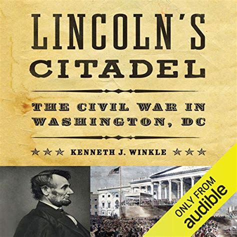 Lincoln's Citadel The Civil War in Washington, Dc PDF