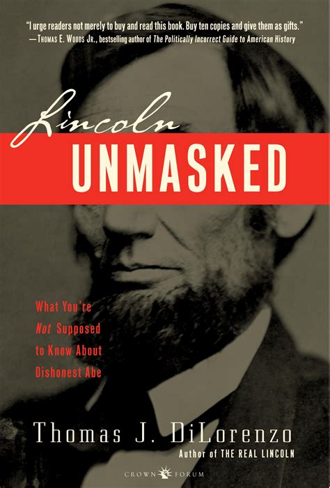Lincoln Unmasked What You re Not Supposed to Know About Dishonest Abe Doc