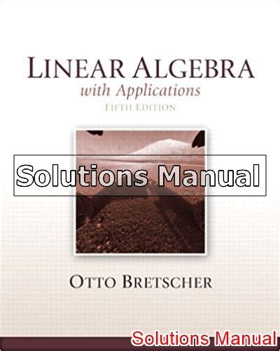 Linear Algebra With Applications Solutions Bretscher Doc