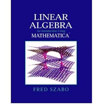 Linear Algebra with Mathematica: An Introduction Using Mathematica Doc