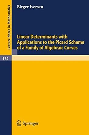 Linear Determinants with Applications to the Picard Scheme of a Family of Algebraic Curves Reader