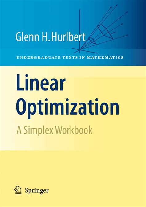 Linear Optimization The Simplex Workbook 1st Edition PDF