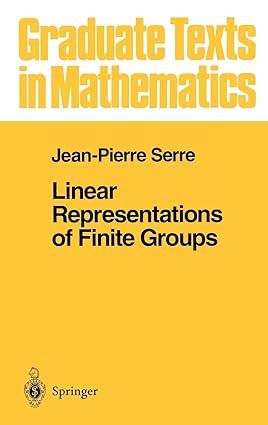 Linear Representations of Finite Groups Corrected 5th Printing Doc