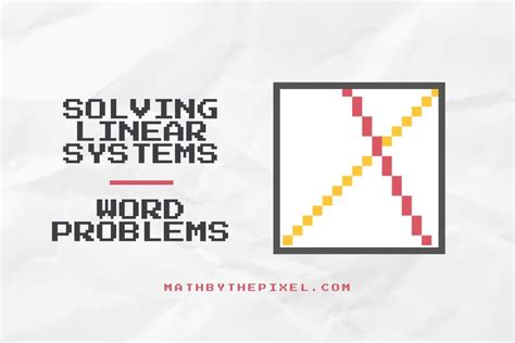 Linear Systems Word Problems: Cracking the Code to Real-World Challenges