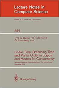 Linear Time, Branching Time and Partial Order in Logics and Models for Concurrency School/Workshop, Kindle Editon