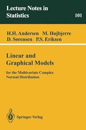 Linear and Graphical Models For the Multivariate Complex Normal Distribution 1st Edition PDF
