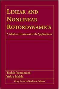 Linear and Nonlinear Rotordynamics A Modern Treatment with Applications Doc