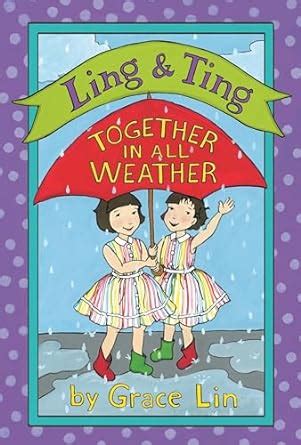 Ling and Ting Together in All Weather Ling and Ting