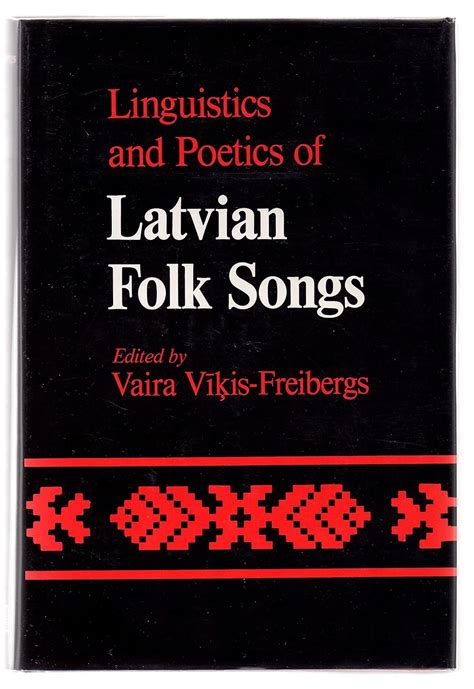 Linguistics and Poetics of Latvian Folksongs Doc