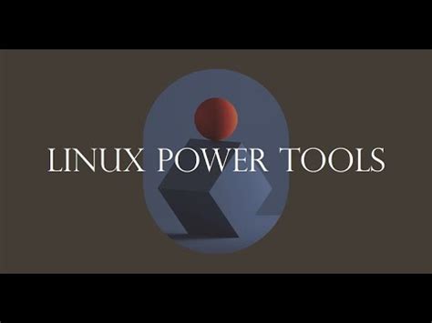 Linux Power Tools Doc