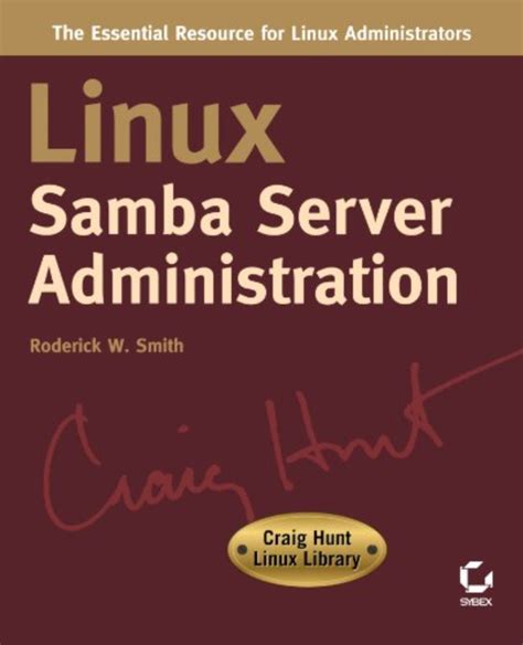 Linux Samba Server Administration (Craig Hunt Linux Library) Reader