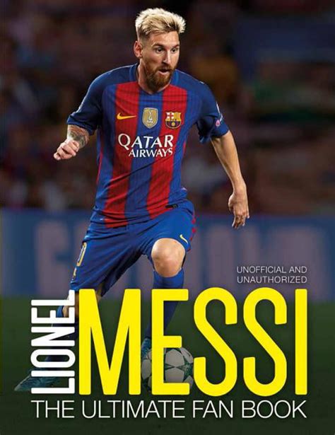 Lionel Messi The Ultimate Fan Book Kindle Editon
