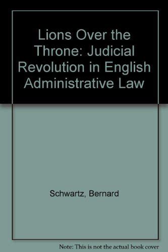 Lions over the Throne The Judicial Revolution in English Administrative Law Kindle Editon