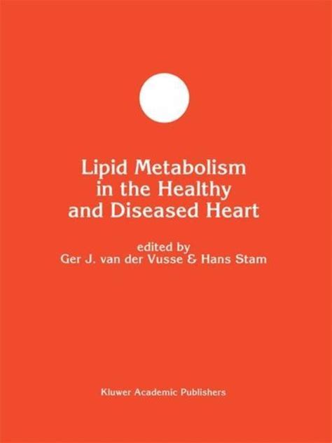 Lipid Metabolism in the Healthy and Diseased Heart Proceedings of the Third International Symposium PDF