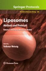 Liposomes : Methods and Protocols, Vol. 2 Biological Membrane Models 1st Edition Doc