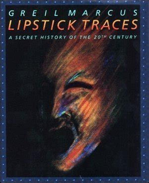 Lipstick Traces A Secret History of the Twentieth Century Kindle Editon