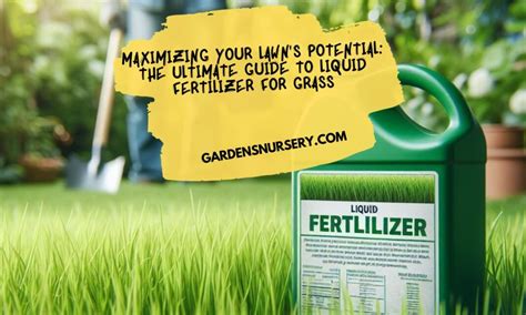 Liquid Nitrogen Fertilizer for Grass: The Ultimate Guide to a Lush, Healthy Lawn