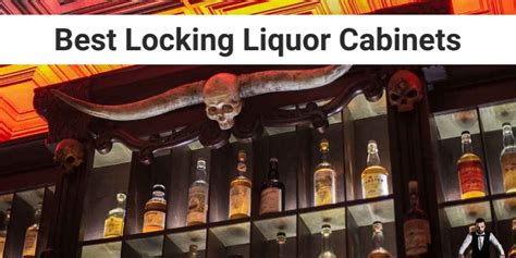 Liquor Cabinet Lockable: Enhance Security and Prevent Unauthorized Access