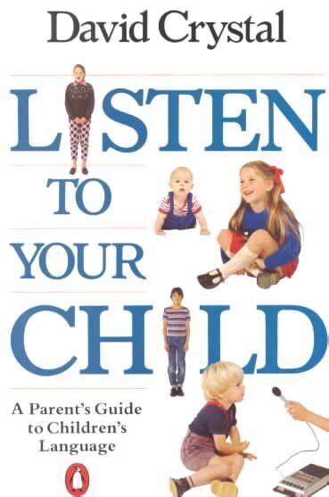 Listen to Your Child A Parent s Guide to Children s Language Penguin Health Books PDF