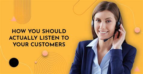 Listen to your customers: