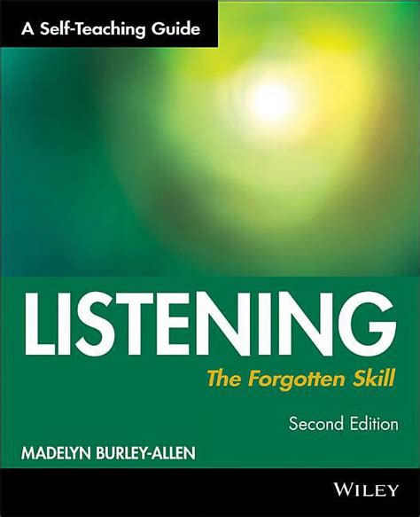 Listening: The Forgotten Skill: A Self-Teaching Guide (Wiley Self-Teaching Guides) Kindle Editon