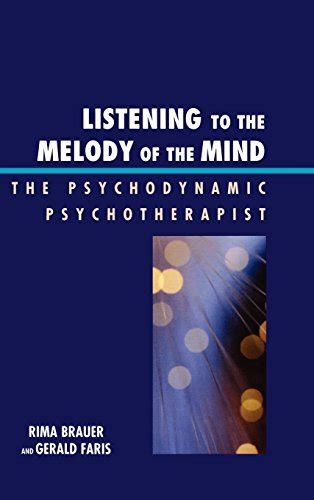 Listening to the Melody of the Mind The Psychodynamic Psychotherapist PDF