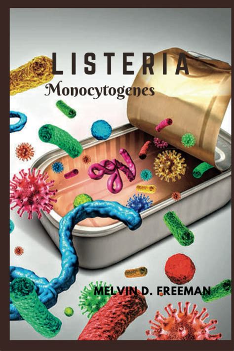 Listeriosis Outbreak: Everything You Need to Know About the Listeria Monocytogenes Recall