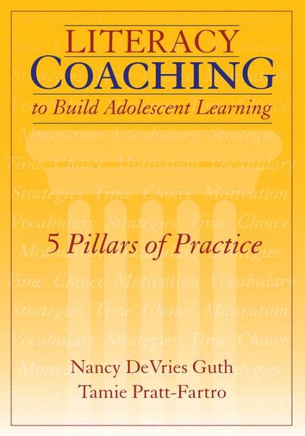 Literacy Coaching to Build Adolescent Learning: 5 Pillars of Practice Reader
