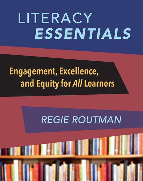 Literacy Essentials Engagement Excellence and Equity for All Learners Doc