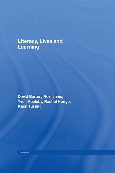 Literacy Lives and Learning Literacies Reader