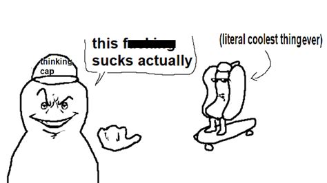 Literally The Coolest Thing Ever Template