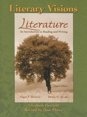 Literary Visions Study Guide for Literature An Introduction to Reading and Writing Epub