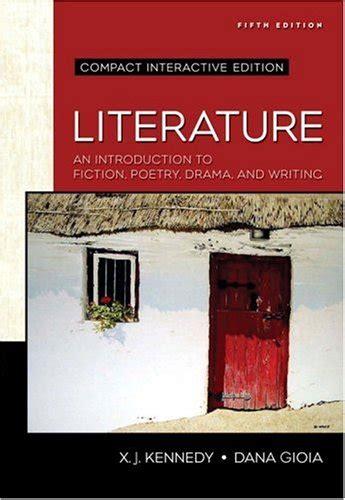 Literature An Introduction to Fiction Poetry Drama and Writing Compact Edition 8th Edition Doc