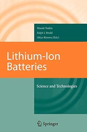 Lithium-Ion Batteries Science and Technologies 1st Edition Reader