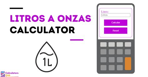 Litros a Onzas Calculator: Accurately Convert Fluid Volumes